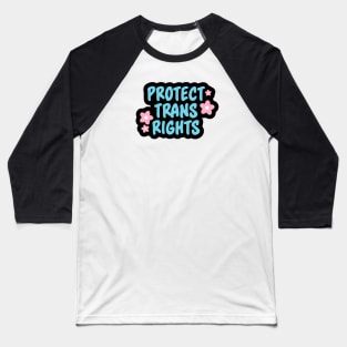 Protect Trans Lives - Transgender Baseball T-Shirt